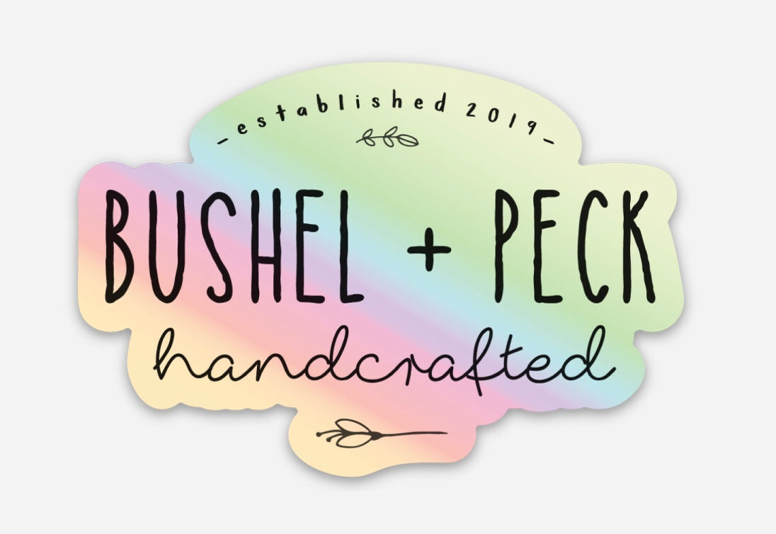 Bushel + Peck Handcrafted Holographic Sticker